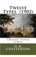 Twelve Types (1902)