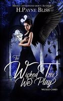 The Wicked Trix We Play: (1 Wicked Games)