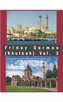 Friday Sermon (Khutbah) Vol. 3