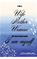 I Am A Wife Mother Woman Myself Journal