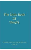 Little Book Of TWATS