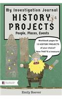 My Investigation Journal: History Projects of People, Place, Things(3 My Investigation Journal)