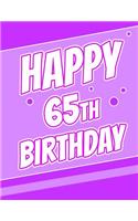 Happy 65th Birthday: Better Than a Birthday Card! Large Print Discreet Internet Website Username and Password Journal or Organizer in Poppin' Purple! Birthday Gifts for 65 Year Old Women or Men, Mom or Dad, Grandma or Grandpa, Best Friends, Co-Work