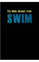Fly. Back. Breast. Free. Swim My Swimming Journal