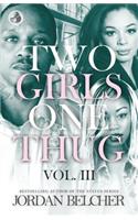 Two Girls One Thug Vol. 3