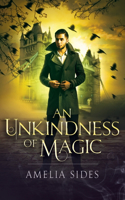 Unkindness of Magic