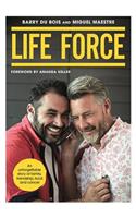 Life Force: An Unforgettable Story of Family, Friendship, Food and Cancer