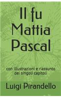 Il fu Mattia Pascal: con illustrazioni(4 I Libri Delle Vacanze)