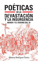 Poéticas de la devastación y la insurgencia: María y el Verano del 19