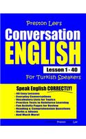 Preston Lee's Conversation English For Turkish Speakers Lesson 1 - 40: (Preston Lee's English for Turkish Speakers)