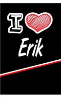 I Love Erik: Isometric Dot Paper Drawling Paper Notebook Journal Featuring 120 Pages 6x9
