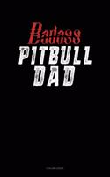 Badass Pitbull Dad: 4 Column Ledger(1356 4 Column Ledger)