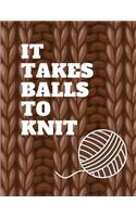 It Takes Balls to Knit