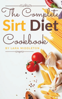 The Complete Sirt Diet Cookbook