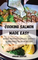 Cooking Salmon Made Easy