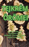 Tejkrém Örömei