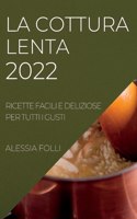 Cottura Lenta 2022