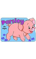 Parsley the Pig