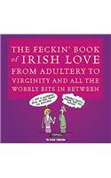The Feckin' Book of Irish Love