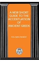 New Short Guide to the Accentuation of Ancient Greek