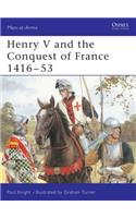 Henry V and the Conquest of France 1416–53