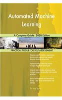 Automated Machine Learning A Complete Guide - 2020 Edition