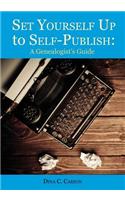 Set Yourself Up to Self-Publish: A Genealogist's Guide