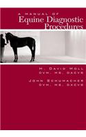 A Manual of Equine Diagnostic Procedures
