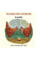 The Chicken Lover's Cartoon Book