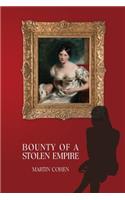 Bounty of a Stolen Empire
