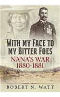 'With My Face to My Bitter Foes'
