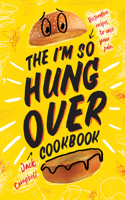 I'm-So-Hungover Cookbook