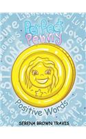 PERFECT PENNY - Positive Words