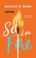 Set It on Fire - Study Guide