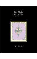 Five Masks of the Sun