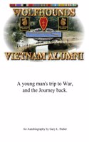 Wolfhounds Vietnam Alumni: A young man's trip to War and the Journey back