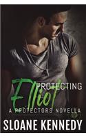 Protecting Elliot: A Protectors Novella(Protectors)