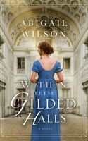 Within These Gilded Halls