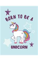 Born To Be A Unicorn