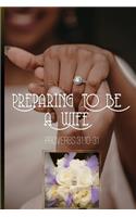 Preparing To Be A Wife