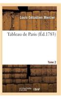 Tableau de Paris. [Par L.-S. Mercier.] Nouvelle Édition Corrigée Et Augmentée. Tome 2