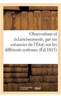 Observations Et Éclaircissements, Par Un Créancier de l'État, Sur Les Différents Systèmes