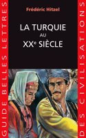 La Turquie Au Xxe Siecle