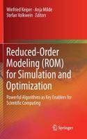 Reduced-Order Modeling (ROM) for Simulation and Optimization: Powerful Algorithms as Key Enablers for Scientific Computing