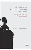 In Search of Marie-Antoinette in the 1930s