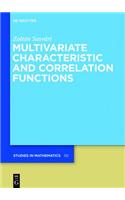 Multivariate Characteristic and Correlation Functions: (50 De Gruyter Studies in Mathematics)