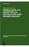 Genealogie ALS Denkform in Mittelalter Und Fruher Neuzeit: (80 Studien Und Texte Zur Sozialgeschichte der Literatur)