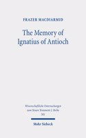 The Memory of Ignatius of Antioch