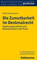 Die Zumutbarkeit Im Denkmalrecht: Eigentumsgrundrecht Und Denkmalschutz in Der Praxis