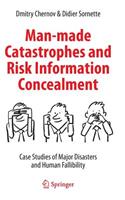 Man-Made Catastrophes and Risk Information Concealment